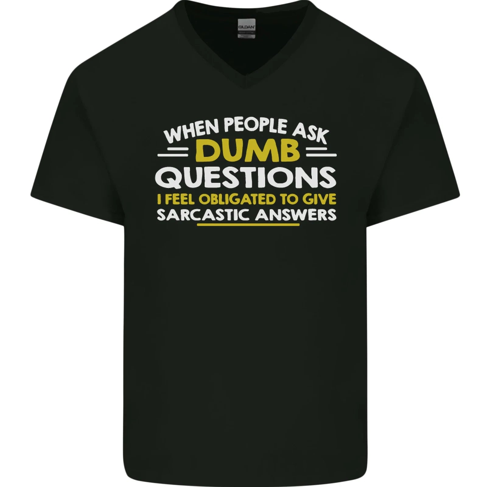 Dumb Question Sarcastic Answer Funny Slogan Mens V-Neck Cotton T-Shirt