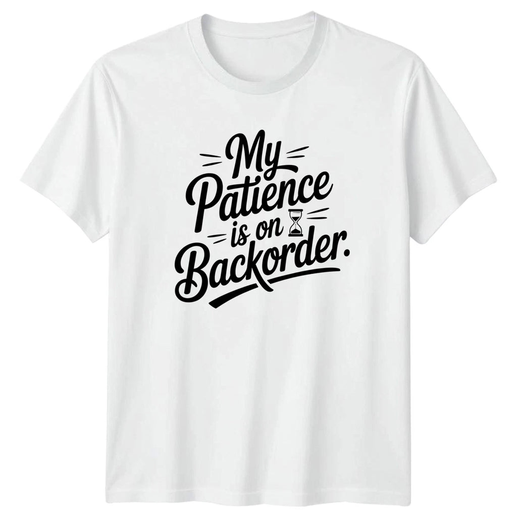 My Patience Is On T-Shirt Sarcastic Quotes Humor