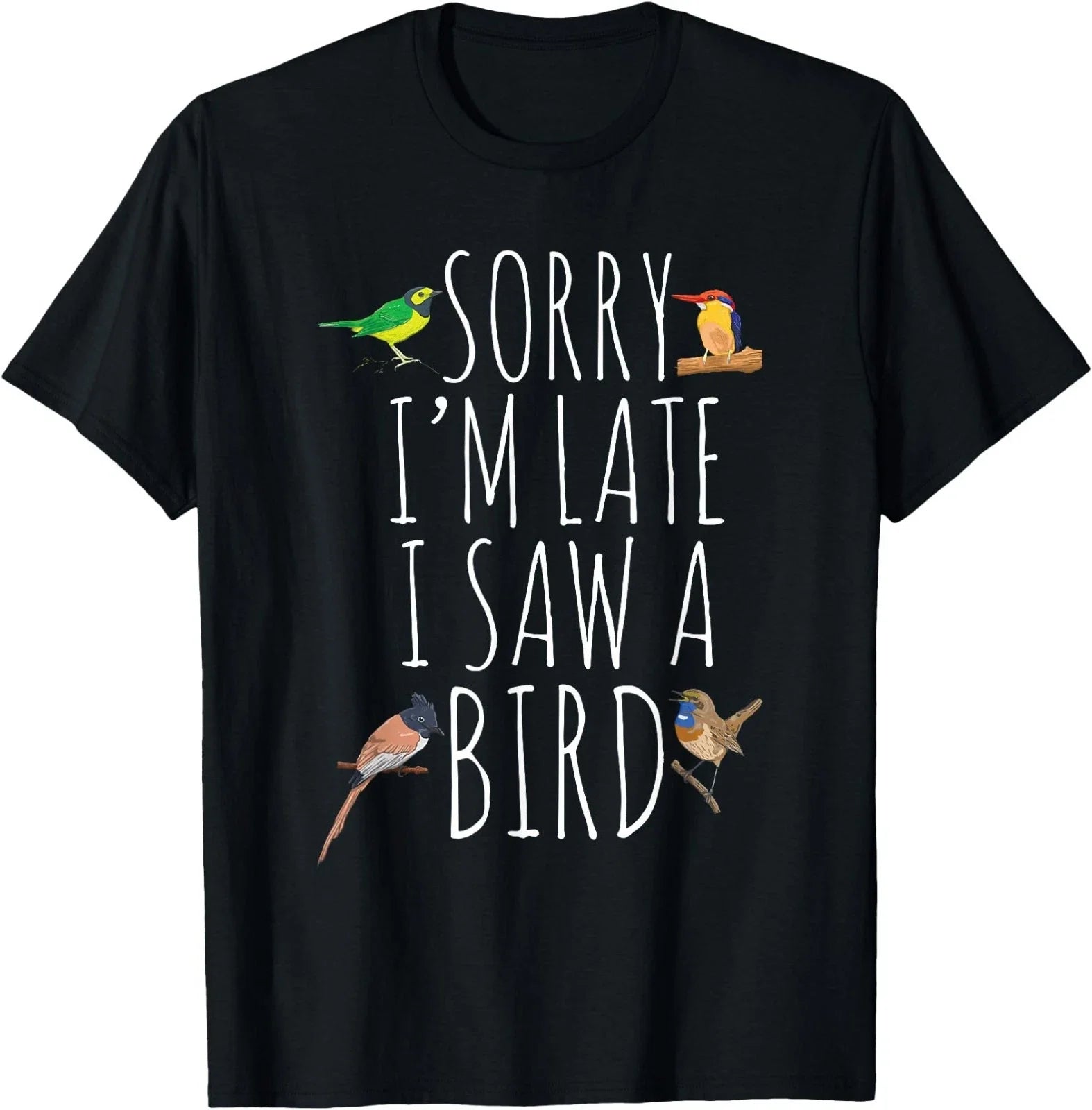 Sorry I'm Late I Saw A Bird Cute Bird Lover Birding Unisex , , , Long Sleeve Tee
