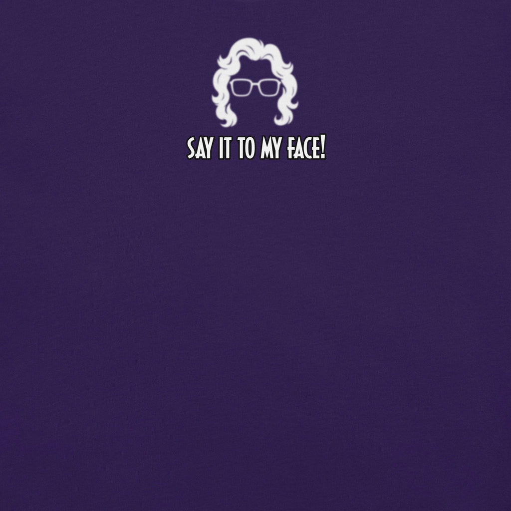 say it to my face | funny Madea quote t-shirt | Sassy Sayings