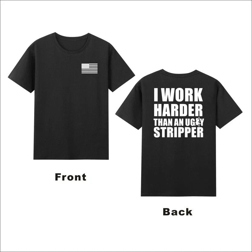 I Work Harder Than An Ugly Stripper Unisex , , , Long Sleeve Tee