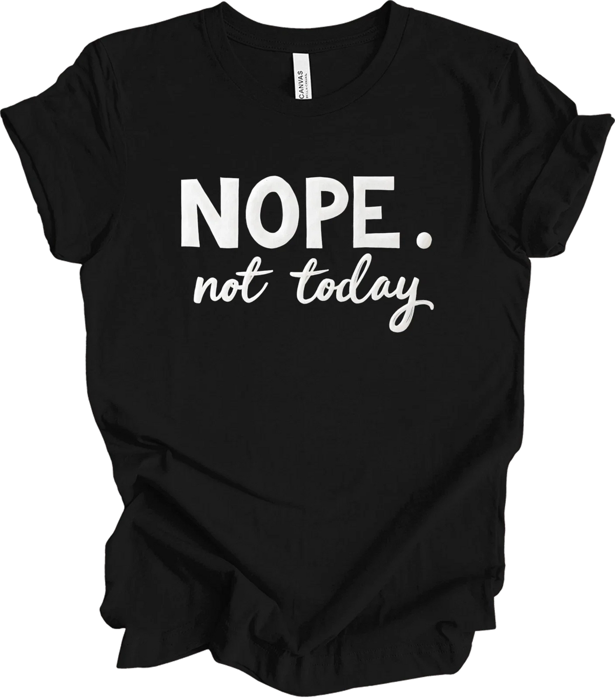 Nope Not Today Bold Typography Design – Funny Minimalist Statement Gif... T-shir Unisex , , , Long Sleeve Tee