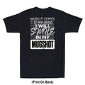 When It Comes to My Child I Will Smile in My Mugshot (On Back) Novelty T-Shirt
