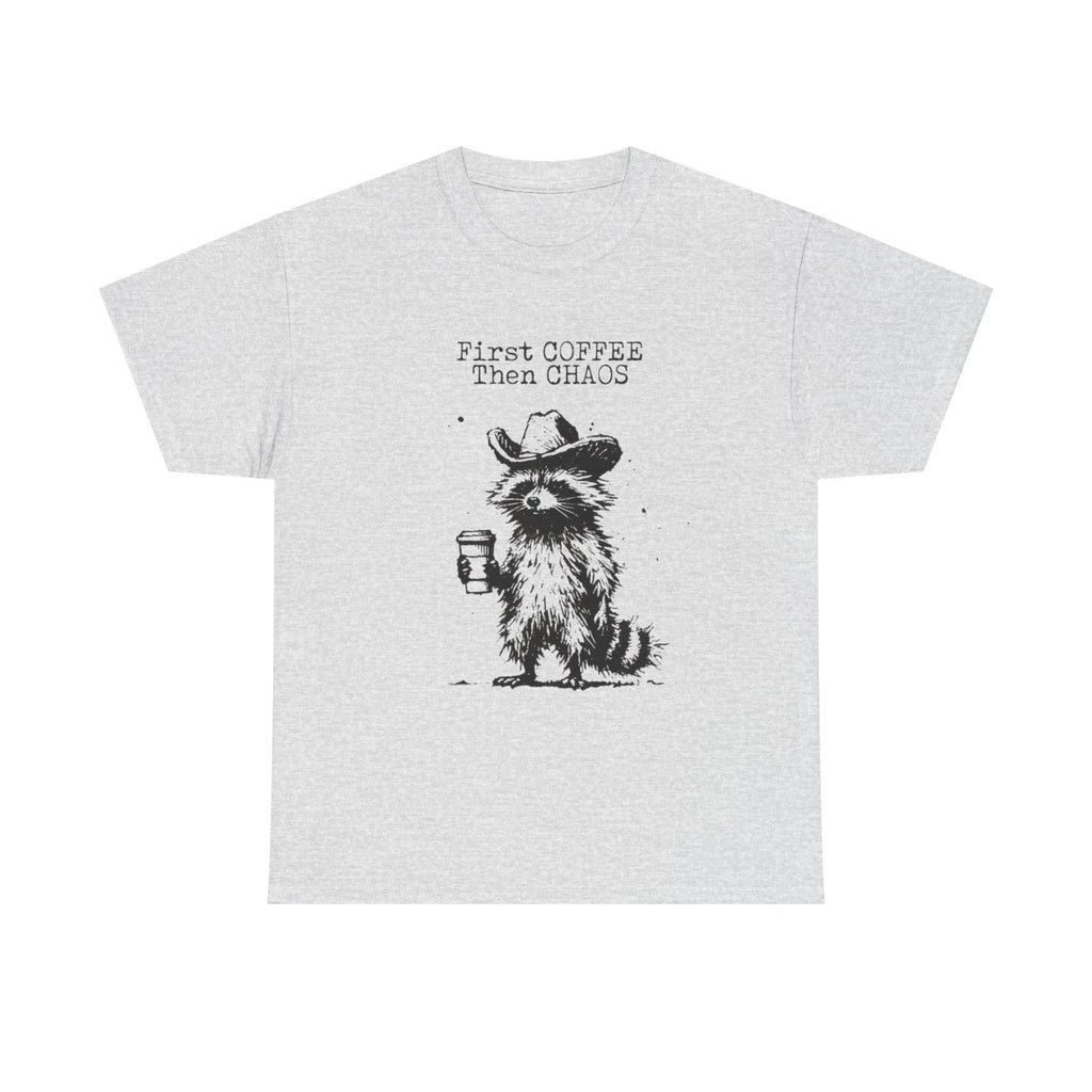 First Coffee Then Chaos Graphic T-Shirt Men's Women's Heavy Cotton Tee NEW GIFT