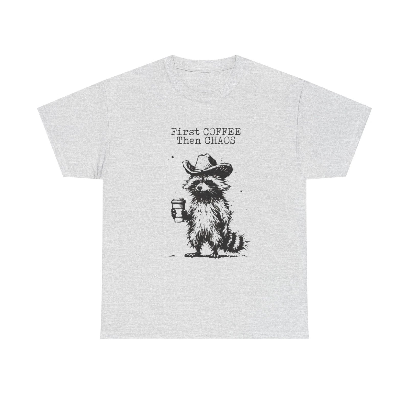 First Coffee Then Chaos Graphic T-Shirt Men's Women's Heavy Cotton Tee NEW GIFT