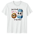 Youre The Milk To My Cute Food Love Relationship Valentines Day Gift Unisex , , , Long Sleeve Tee