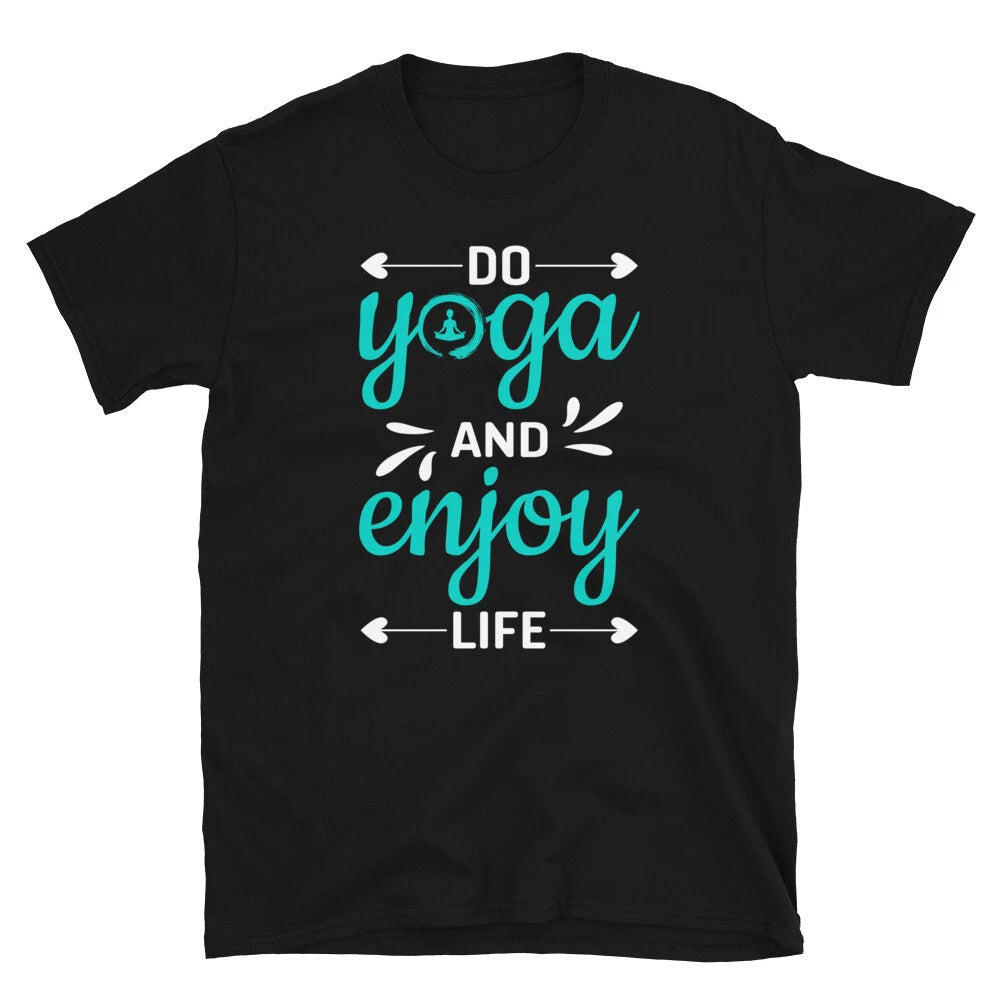 Enjoy Life Sassy Sarcastic Yoga Joke