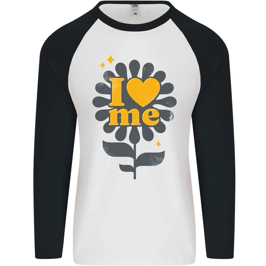 I Love Me Self Loving Confident Funny Quote Mens L/S Baseball T-Shirt