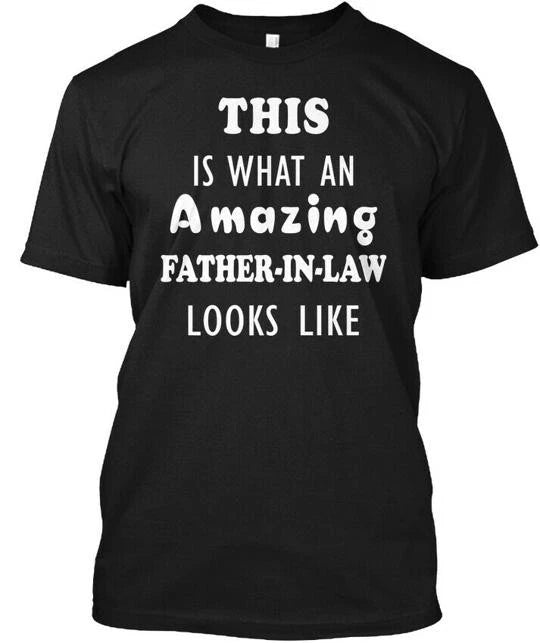 Fathers Day Gift For In Law Funny Quote This Is What T-Shirt Made in USA S-5XL