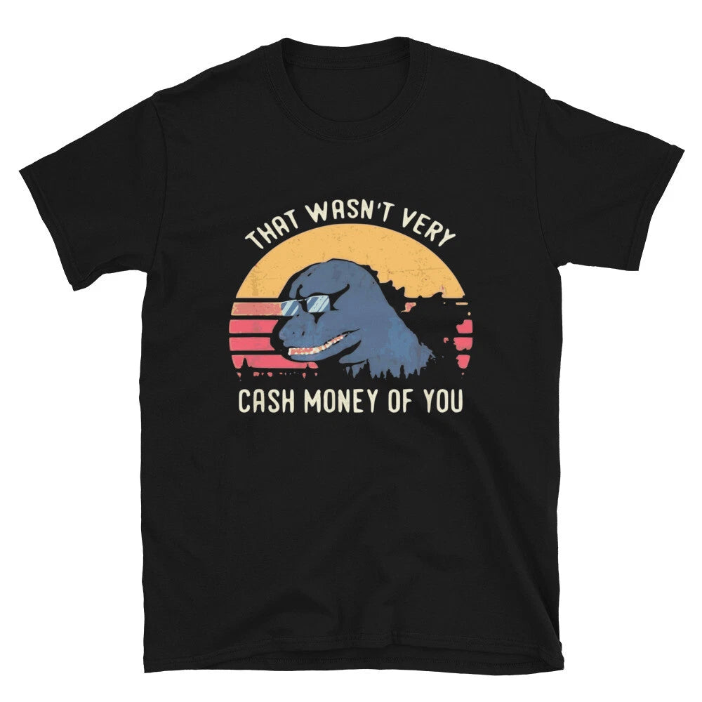That Wasn t Very Cash Graphic Novelty Humor T-Shirt