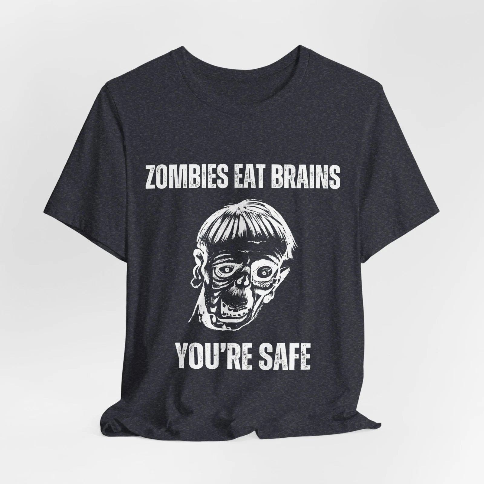 Zombies Eat Brains, You're Safe Sarcastic Halloween Tee, Funny Unisex T-Shirt