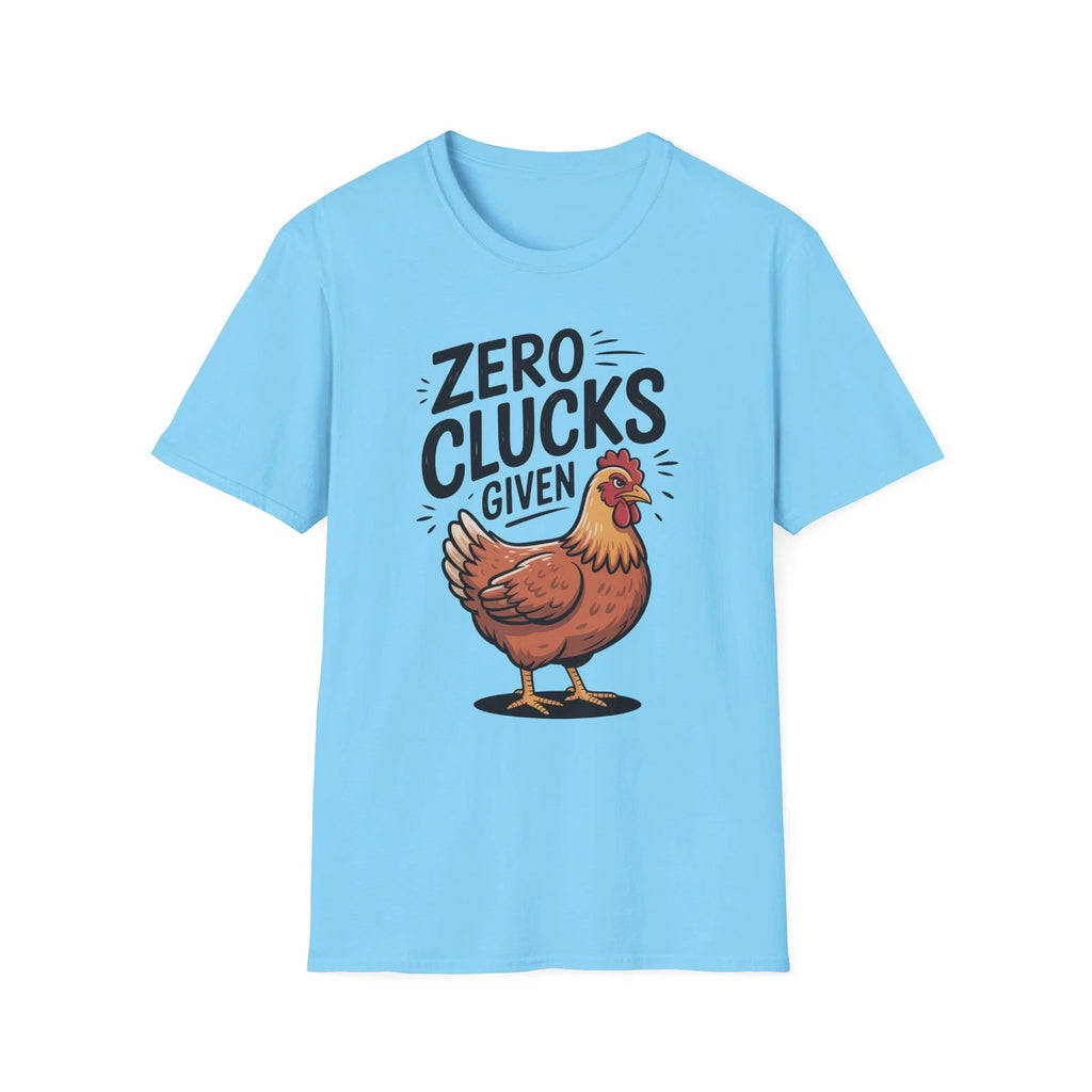 Zero Clucks Given T-Shirt | Funny Chicken Sarcastic Tee