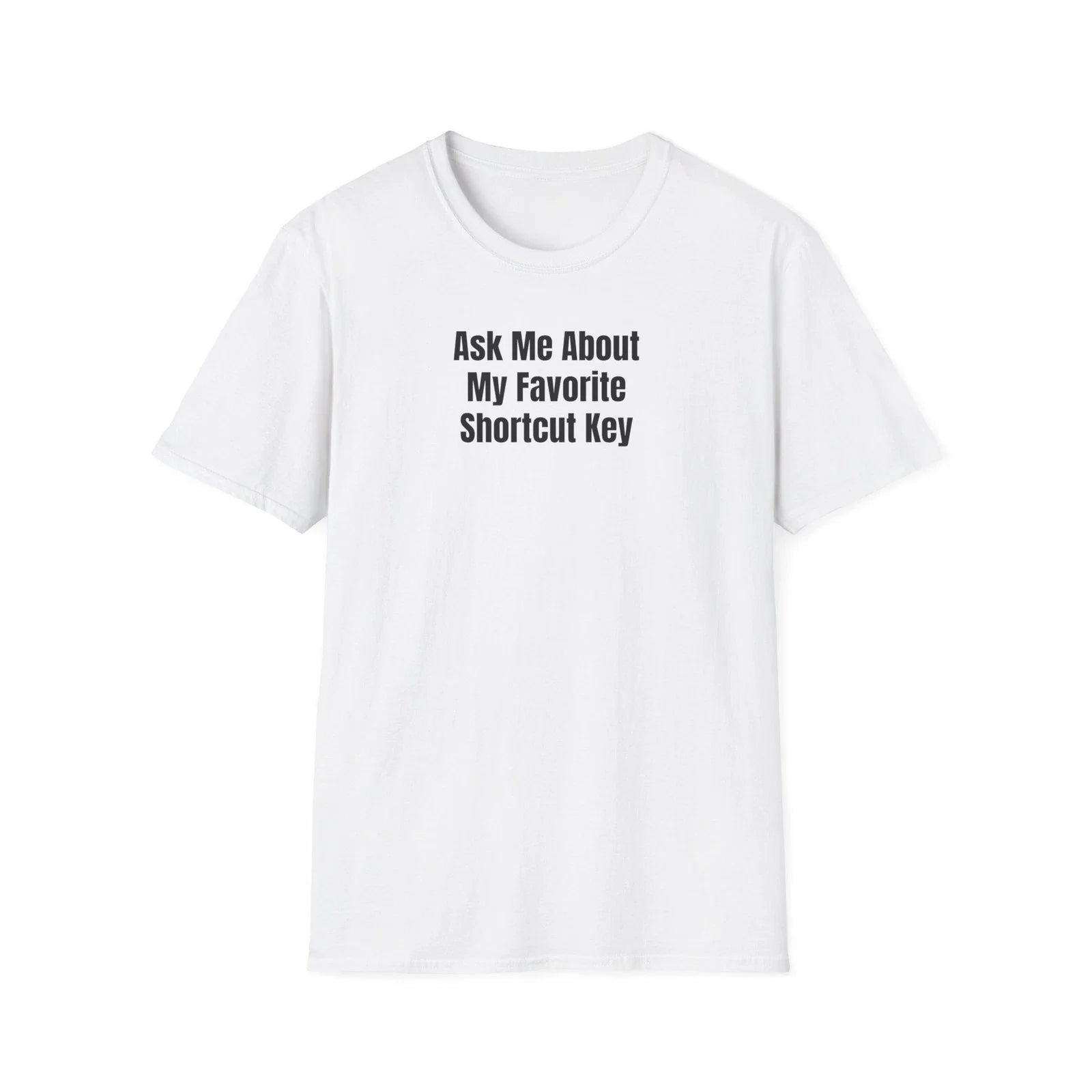 Ask Me About My Favorite Shortcut Key Typographic Print for Developers, Techies Unisex , , , Long Sleeve Tee