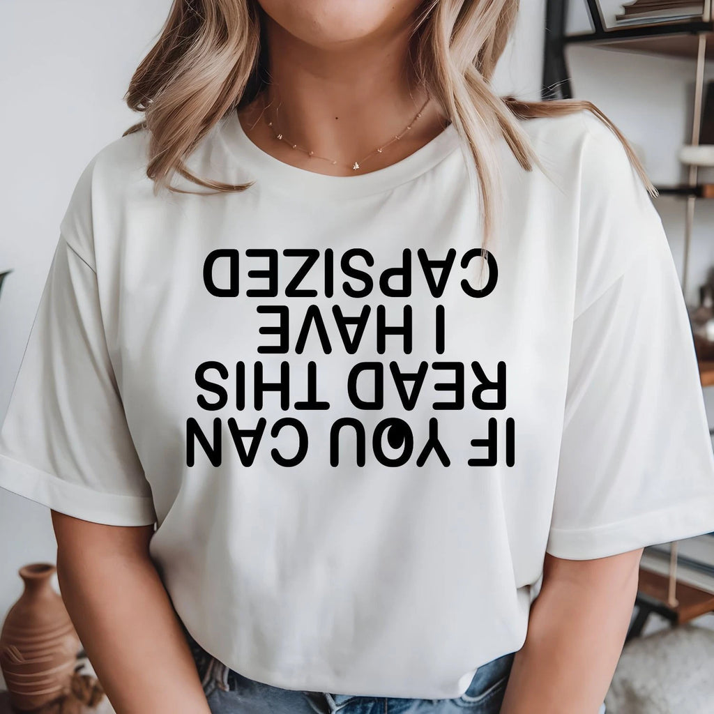 Funny Capsized T Shirt Unisex Sarcastic Quote Tee Novelty Christmas Xmas Tops