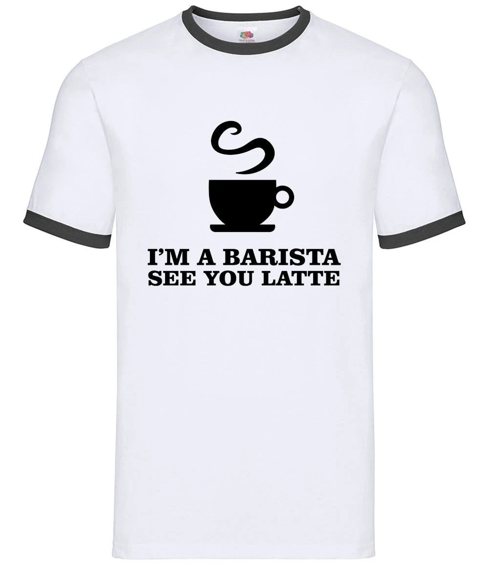 I'm A Barista See You Latte - Mens Ringer - Drink Coffee Caffeine Coffee Shop