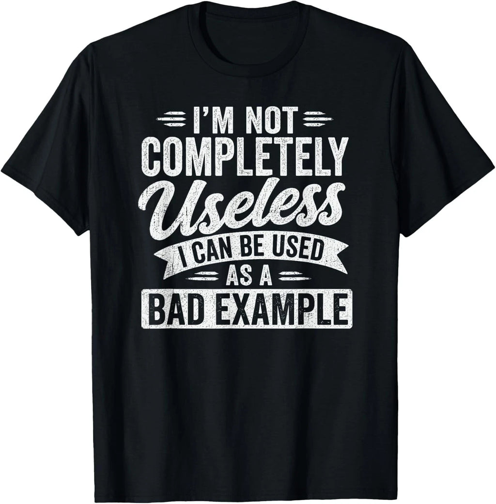 I'm Not Completely Useless Funny Sarcastic Quote Saying T-Shirt