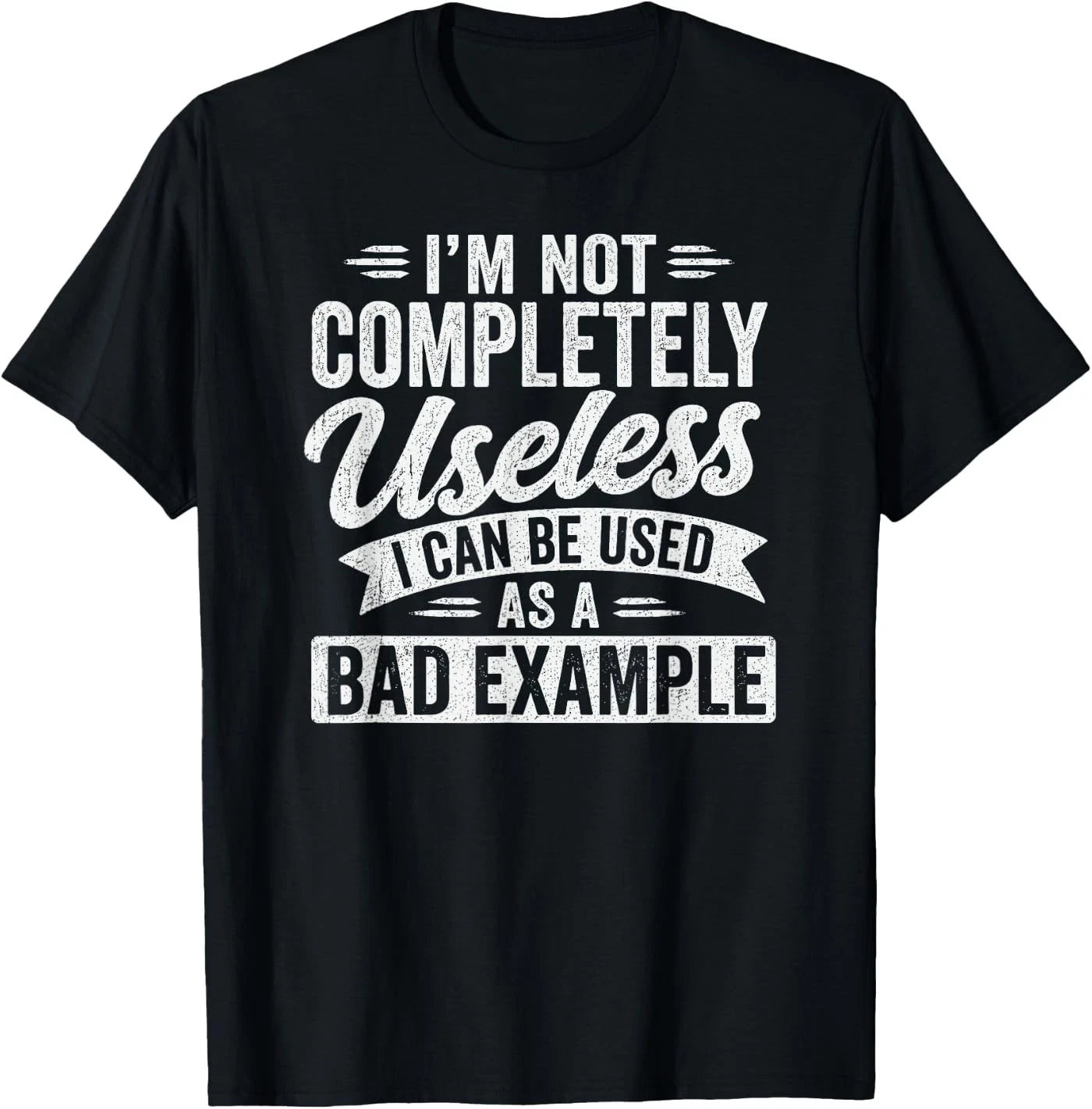 I'm Not Completely Useless Funny Sarcastic Quote Saying T-Shirt