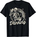 Beer Lover Drinking Party Skeleton I Support Day Drinking T-Shirt