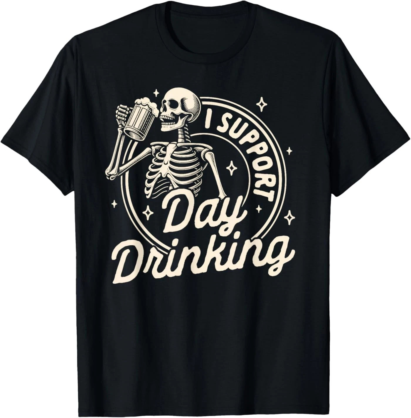 Beer Lover Drinking Party Skeleton I Support Day Drinking T-Shirt