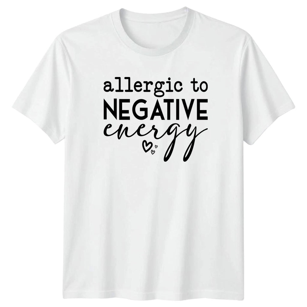 Allergic To Negative Energy Womens T-Shirt Motivational Wellness Birthday Gift