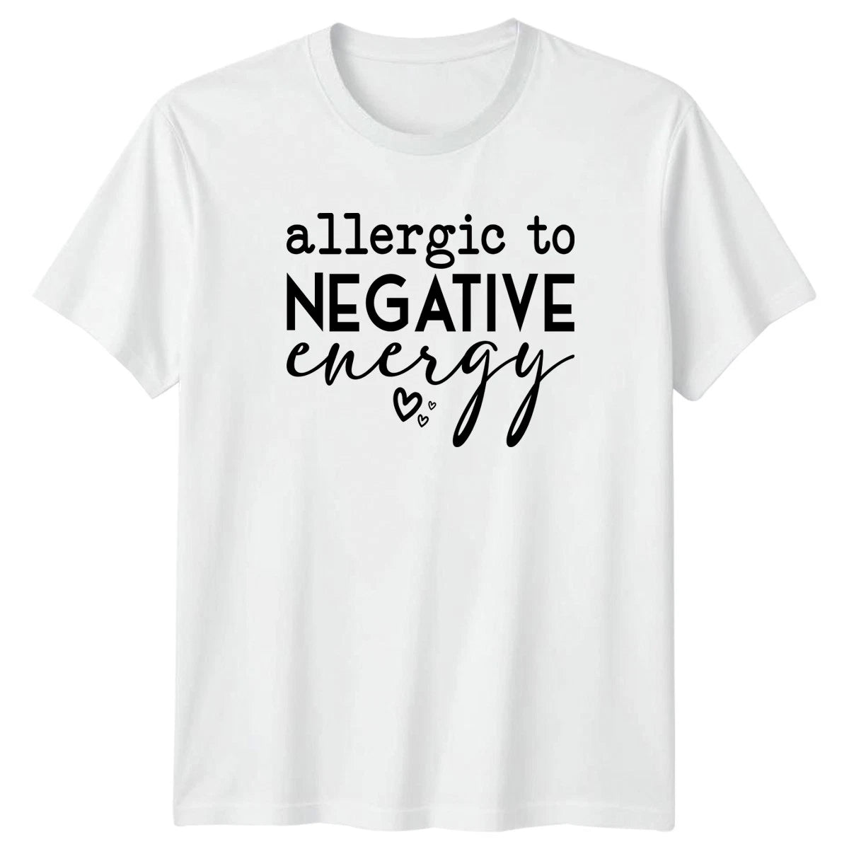 Allergic To Negative Energy Womens T-Shirt Motivational Wellness Birthday Gift