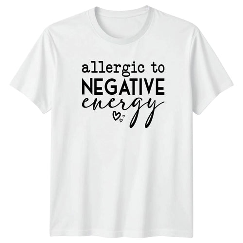 Allergic To Negative Energy Womens T-Shirt Motivational Wellness Birthday Gift