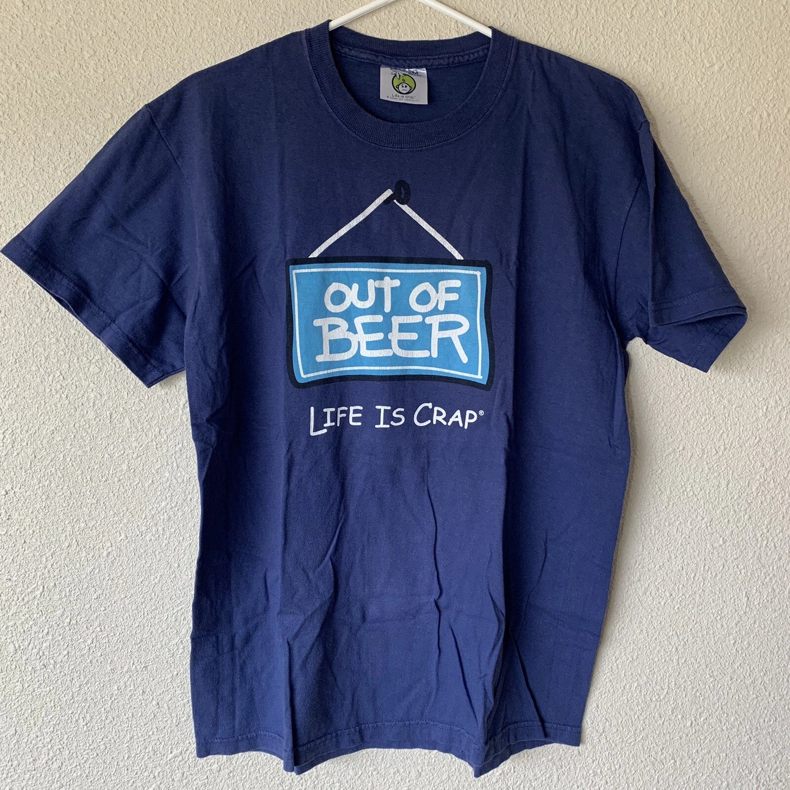 LIFE is CRAP     OUT OF BEER     BOOZE  Drunk  Drinking   T-Shirt sz..  MEDIUM
