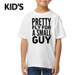 PRETTY FLY FOR A SMALL GUY Cute Children Funny Unisex , , , Long Sleeve Tee
