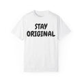 Stay Original Minimal Text Aesthetic Graphic T shirt Unisex , , , Long Sleeve Tee
