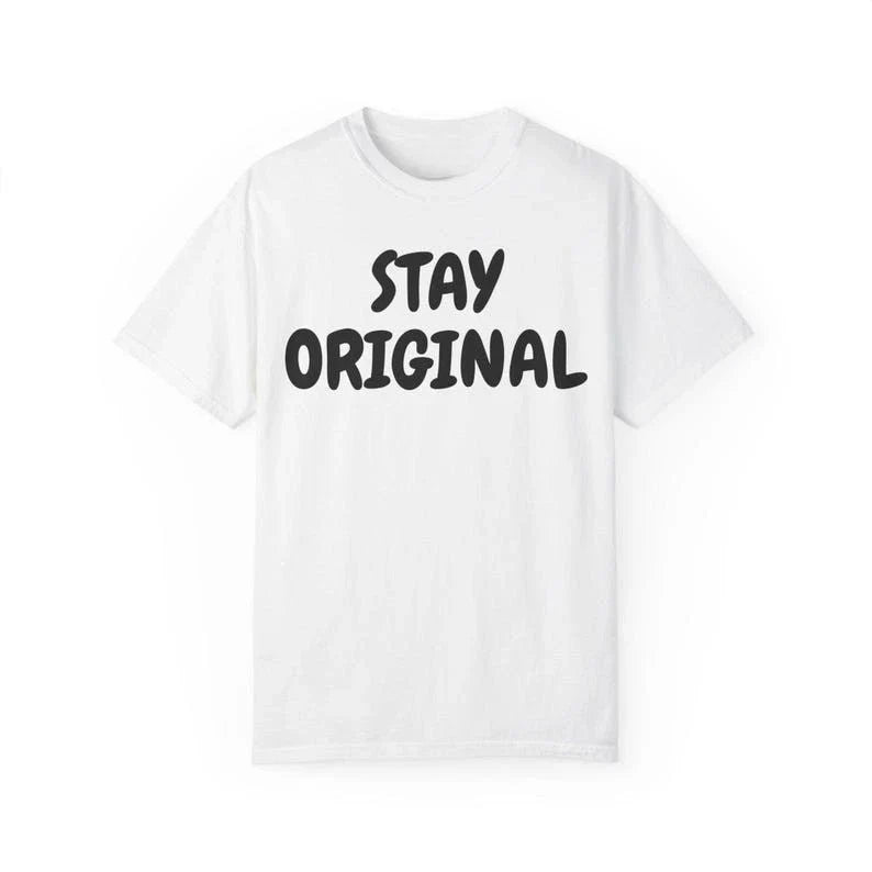 Stay Original Minimal Text Aesthetic Graphic T shirt Unisex , , , Long Sleeve Tee