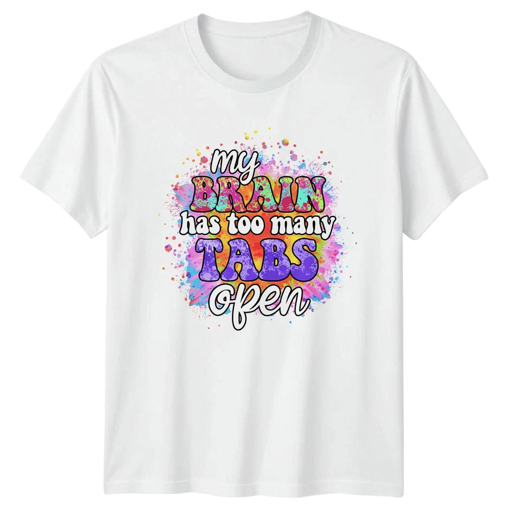 My Brain Has Too Many T-Shirt ADHD Humor Humor Birthday Gift For Him And Her
