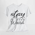 Stay Weird Aesthetic | Alternative & Cool Tee | STAY WEIRD Shirt Unisex , , , Long Sleeve Tee