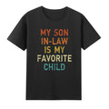 My Son In Law Is My Favorite Child Funny Family Gift Unisex , , , Long Sleeve Tee
