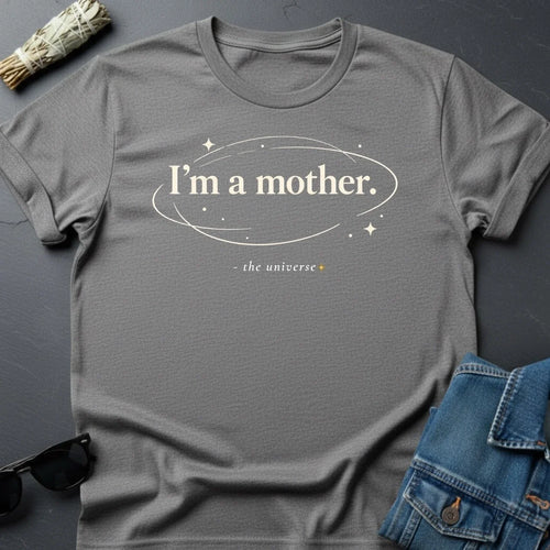 "I’m a Mother." - Minimalist Cosmic Inspirational Tee by Unisex , , , Long Sleeve Tee