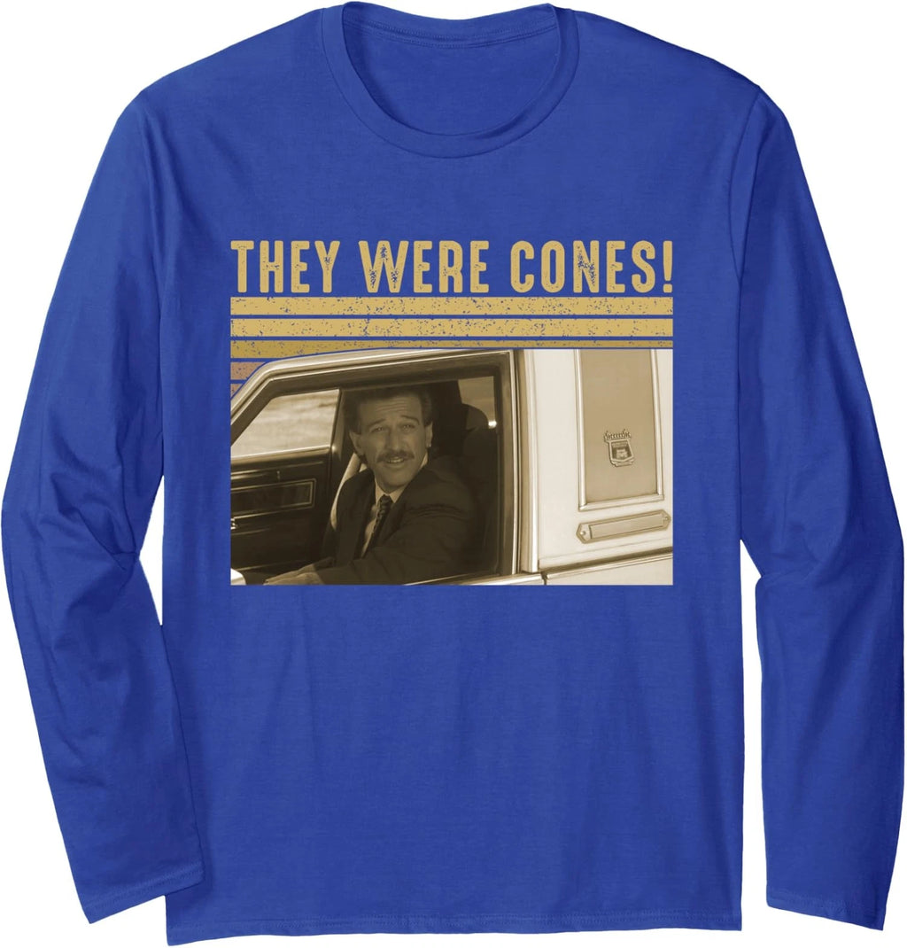 They Were Cones Retro Funny Quote Vintage Car Long Sleeve T-Shirt