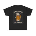 Beer Forever Live Forever T Shirt Funny Cat Beers Graphic Unisex Heavy Cotton