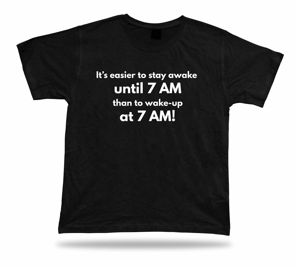 Tshirt Tee Shirt Birthday Gift Idea Funny Quote Seasier Stay Awake Sleep Advice
