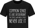 Common Sense Funny Quote Humor Sarcastic Slogan Gift Tee Cool Men's Unisex , , , Long Sleeve Tee