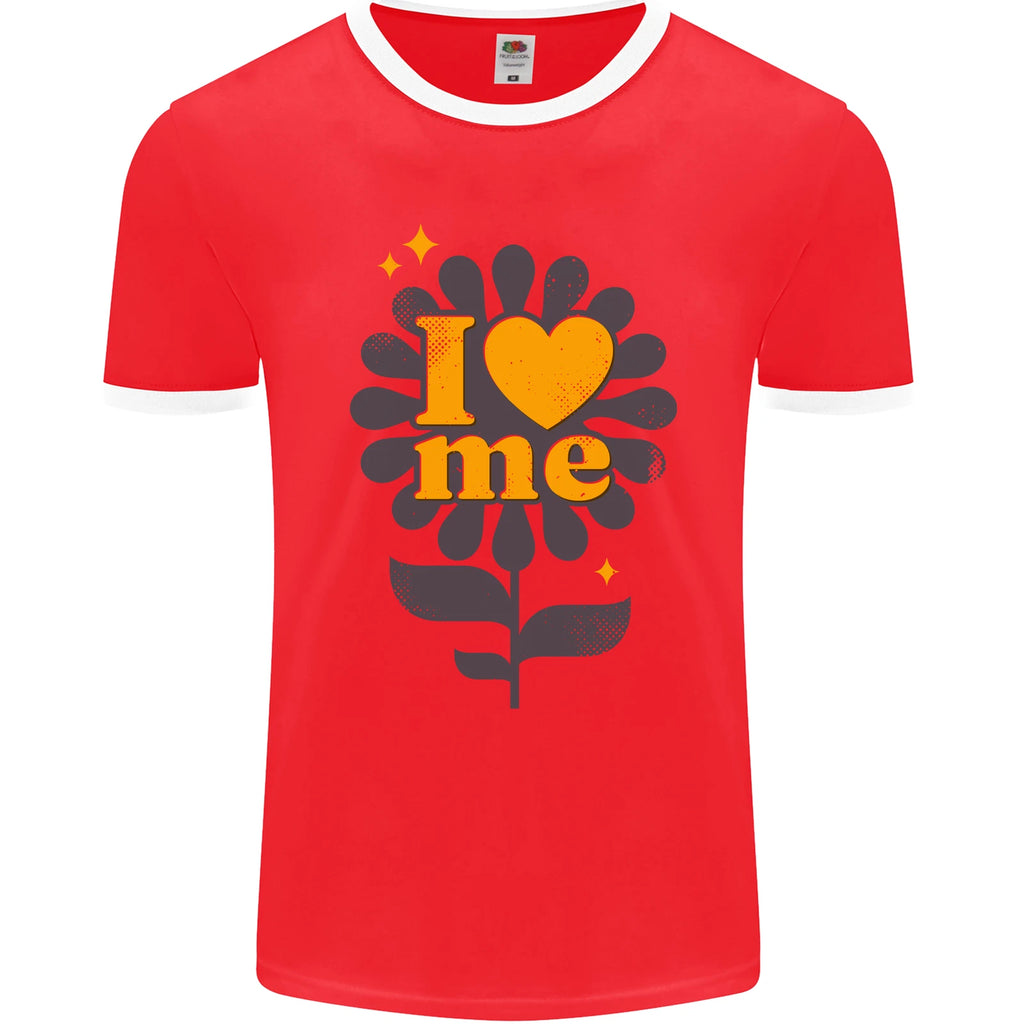I Love Me Self Loving Confident Funny Quote Mens Ringer T-Shirt FotL