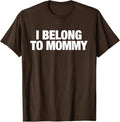 I Belong To Mommy Cute Mother's Day Mama Mom Unisex Unisex , , , Long Sleeve Tee
