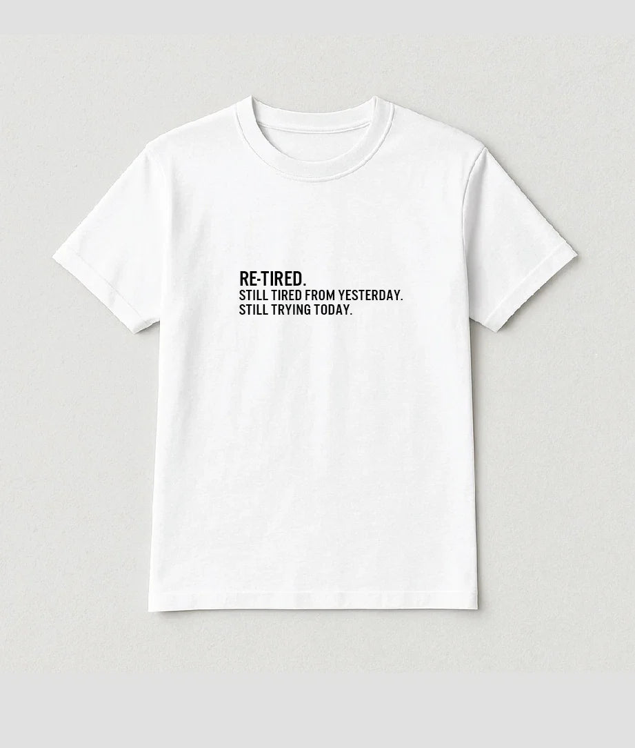 RE-TIRED Funny Quote | Minimalist Text Tee | Unisex Cotton Shirt Unisex , , , Long Sleeve Tee