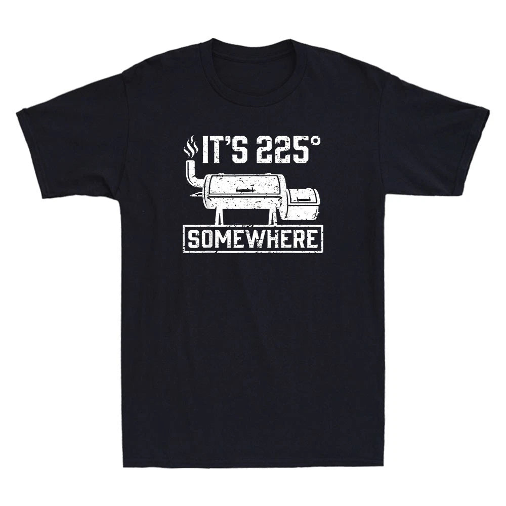It's 225 Somewhere Funny BBQ Smoker Grill Graphic Humor Quote Men's T-Shirt Tee