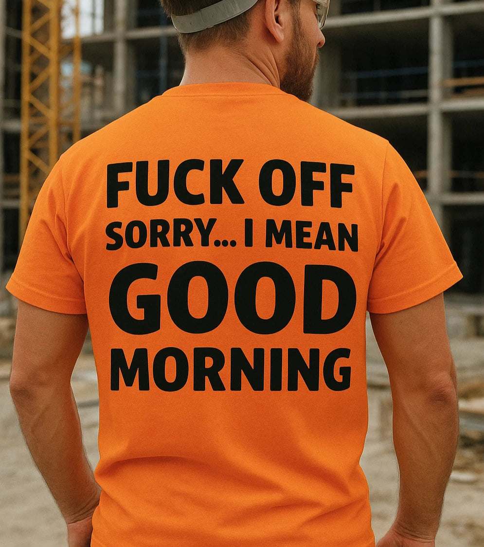 Rude Sarcastic Work T-Shirt Funny Jobsite Safety Shirt Adult Humor Novelty Tee