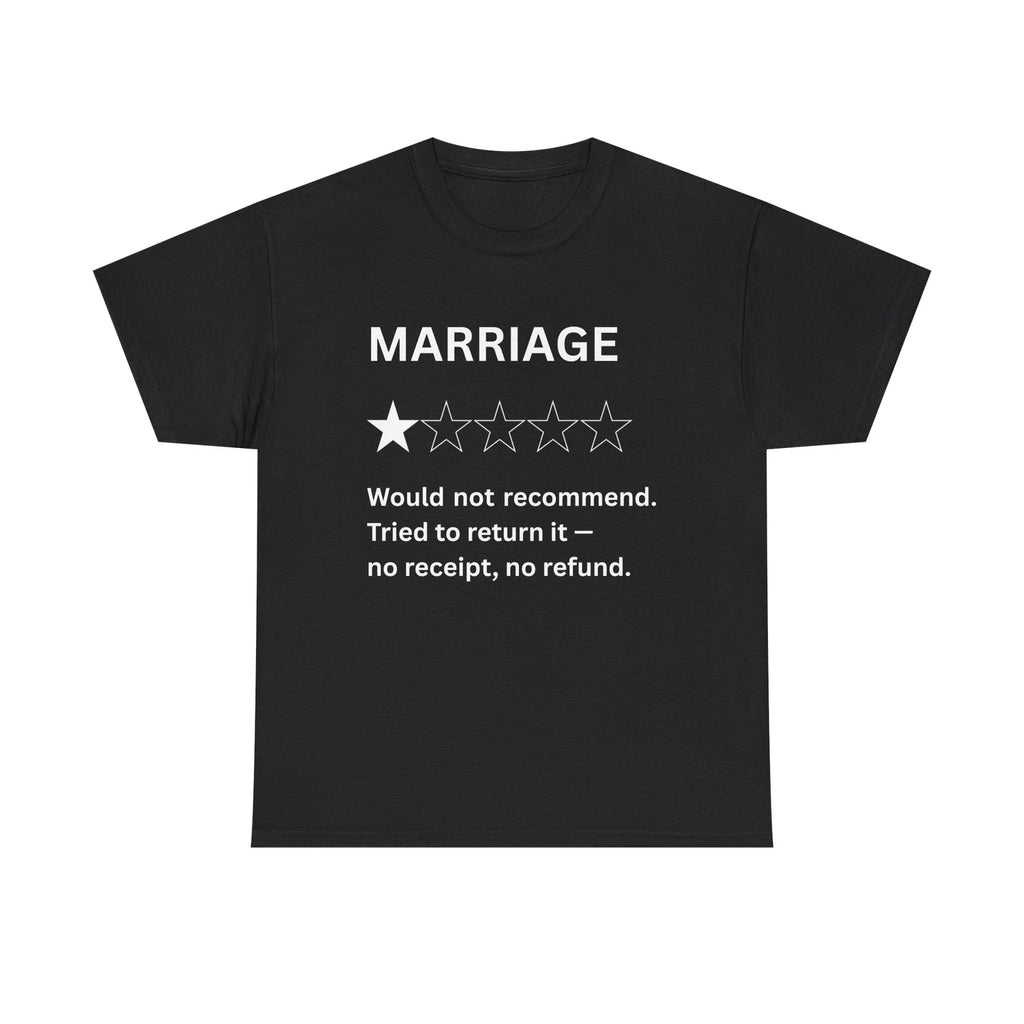 Funny Marriage Review Unisex Tee, T-Shirt, Relationship Humor, Sarcastic Gift,