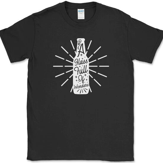 A GLASS FULL OF WONDERS T-Shirt Funny Drinking Beer Whiskey Wine Tee