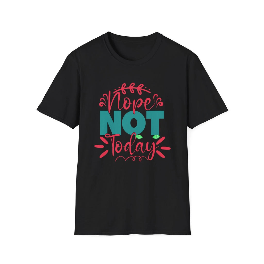 Nope Not Today Funny Sarcastic T-shirt, Girlfriend, Mom Softstyle T-Shirt