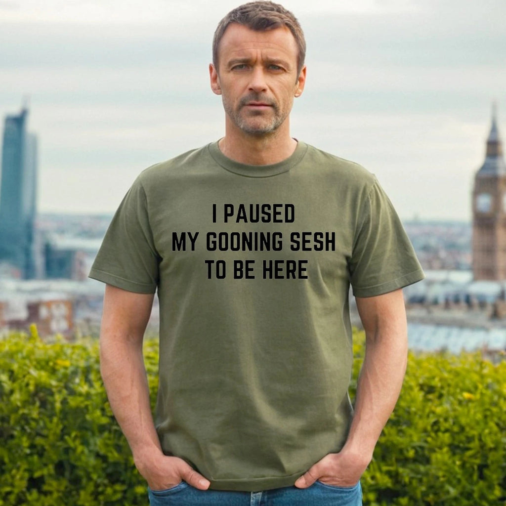 I Paused My Gooning | Funny  Present Novelty | Men's T-Shirt Gift Fun Tee Top