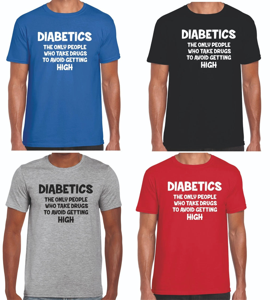 DIABETIC FUNNY T SHIRT, DIABETES, INSULIN  SIZE SMALL TO 5XL