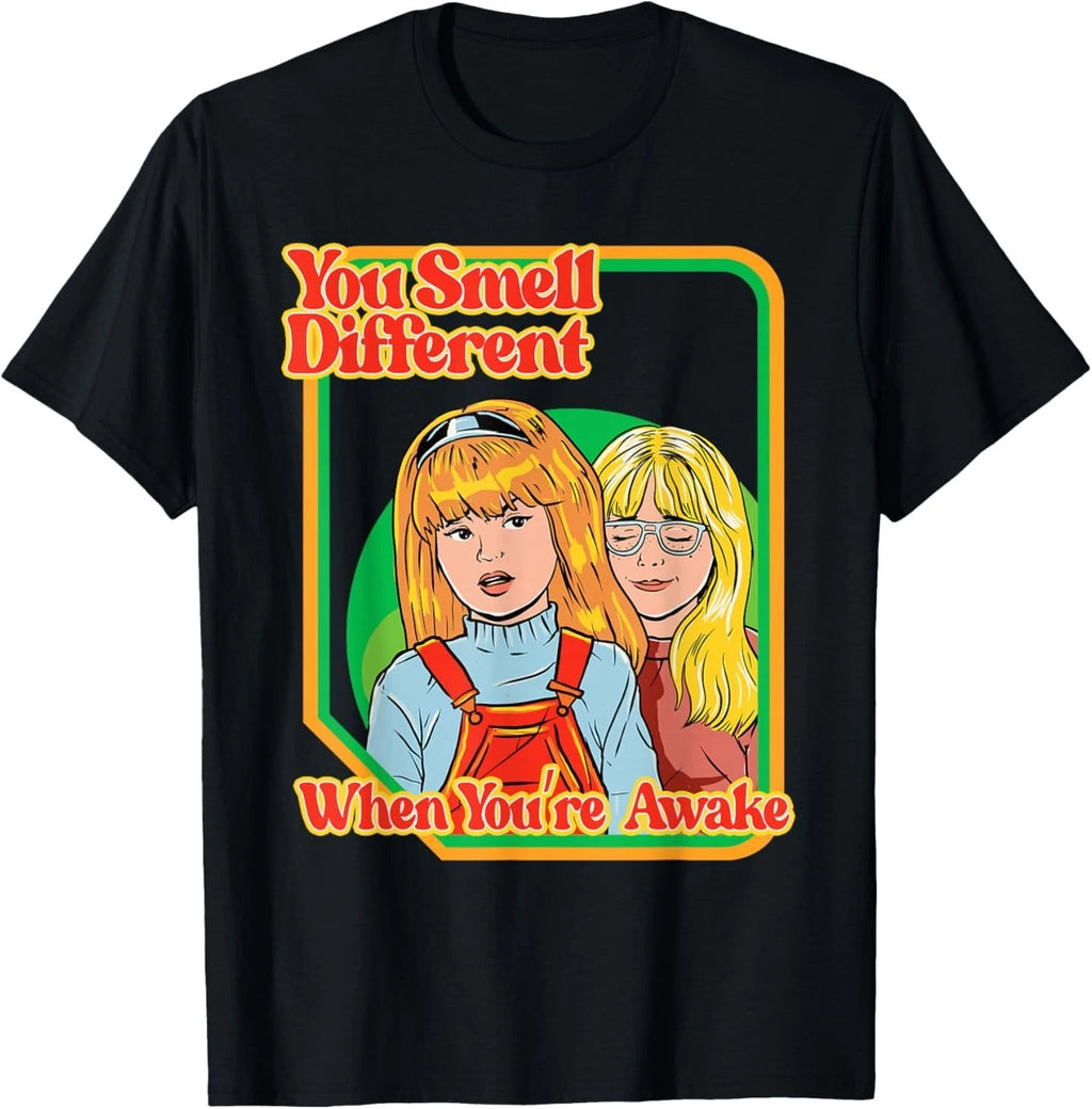 You Smell Different Sarcastic Shirt - Funny Adult Humor T-Shirt