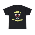 Wine's My Favorite Funny Graphic Tee Shirt, S-5XL